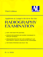 Appleton and Lange's Review for the Radiography Examination - Saia, D A, MA, RT(R), and Saia, Dorothy