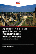 Application de la vie quotidienne de l'?conomie n?o-institutionnelle