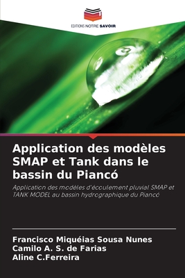 Application des modles SMAP et Tank dans le bassin du Pianc - Sousa Nunes, Francisco Miquias, and S de Farias, Camilo A, and C Ferreira, Aline