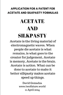 Application for a Patent for Acetate and Silkpasty Formulas
