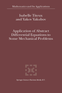 Application of Abstract Differential Equations to Some Mechanical Problems