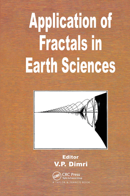 Application of Fractals in Earth Sciences - Dimri, V P (Editor)