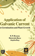 Application of Galvanic Current in Germination and Plant Growth