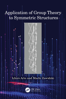 Application of Group Theory to Symmetric Structures - Ario, Ichiro, and Zawidzki, Machi