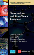 Application of Nanoparticles in Brain Tumor Treatment