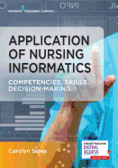 Application of Nursing Informatics: Competencies, Skills, and Decision-Making