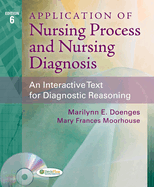 Application of Nursing Process and Nursing Diagnosis: An Interactive Text for Diagnostic Reasoning