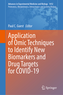 Application of Omic Techniques to Identify New Biomarkers and Drug Targets for COVID-19 - Guest, Paul C. (Editor)