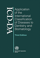 Application of the International Classification of Diseases to Dentistry and Stomatology: Third Edition