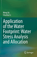 Application of the Water Footprint: Water Stress Analysis and Allocation