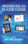 Application of Visual Data in K-16 Science Classrooms (Hc)