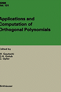 Applications and Computation of Orthogonal Polynomials: Conference at the Mathematical Research Institute Oberwolfach, Germany March 22-28, 1998