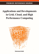 Applications and Developments in Grid, Cloud, and High Performance Computing