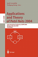 Applications and Theory of Petri Nets 2004: 25th International Conference, ICATPN 2004, Bologna, Italy, June 21-25, 2004, Proceedings