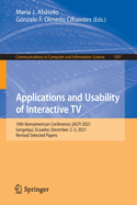Applications and Usability of Interactive TV: 10th Iberoamerican Conference, jAUTI 2021, Sangolqui, Ecuador, December 2-3, 2021, Revised Selected Papers