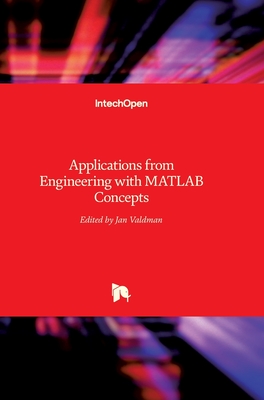 Applications from Engineering with MATLAB Concepts - Valdman, Jan (Editor)