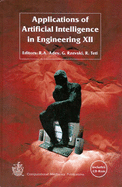 Applications of Artificial Intelligence in Engineering XII - Adey, R. A. (Editor), and Teti, R. (Editor), and Rzevski, George (Editor)