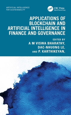 Applications of Blockchain and Artificial Intelligence in Finance and Governance - Bharathy, A M Viswa (Editor), and Le, Dac-Nhuong (Editor), and Karthikeyan, P (Editor)