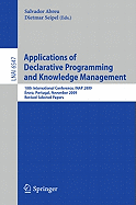 Applications of Declarative Programming and Knowledge Management: 18th International Conference, INAP 2009, vora, Portugal, November 3-5, 2009, Revised Selected Papers