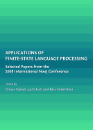 Applications of Finite-State Language Processing: Selected Papers from the 2008 International NooJ Conference - Koeva, Svetla (Editor), and Vradi, Tams (Editor), and Silberztein, Max (Editor)