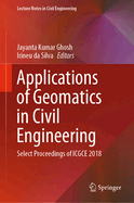 Applications of Geomatics in Civil Engineering: Select Proceedings of ICGCE 2018