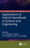 Applications of Hybrid Nanofluids in Science and Engineering