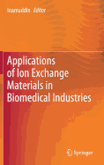 Applications of Ion Exchange Materials in Biomedical Industries