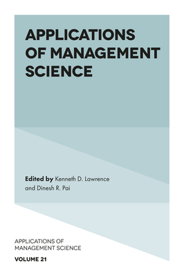 Applications of Management Science - Lawrence, Kenneth D (Editor), and Pai, Dinesh R (Editor)