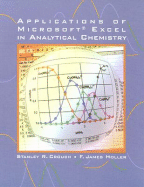 Applications of Microsoft Excel in Analytical Chemistry - Crouch, Stanley R, and Holler, F James