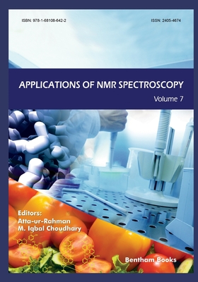 Applications of NMR Spectroscopy Volume 7 - Choudhary, M Iqbal, and Rahman, Atta -Ur-