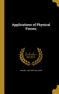 Applications of Physical Forces;