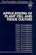 Applications of Plant Cell and Tissue Culture - No. 137 - CIBA Foundation Symposium