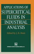 Applications of Supercritical Fluids in Industrial Analysis