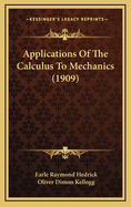 Applications of the Calculus to Mechanics (1909)