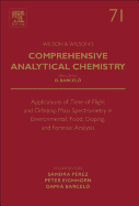 Applications of Time-Of-Flight and Orbitrap Mass Spectrometry in Environmental, Food, Doping, and Forensic Analysis: Volume 71