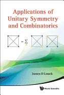 Applications of Unitary Symmetry and Combinatorics