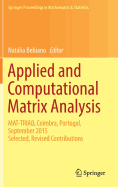 Applied and Computational Matrix Analysis: Mat-Triad, Coimbra, Portugal, September 2015 Selected, Revised Contributions
