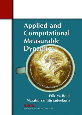 Applied and Computational Measurable Dynamics - Bollt, Erik M., and Santitissadeekorn, Naratip