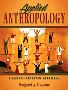 Applied Anthropology: A Career-Oriented Approach