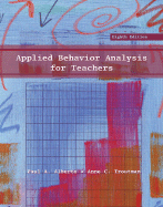 Applied Behavior Analysis for Teachers - Alberto, Paul A, and Troutman, Anne C