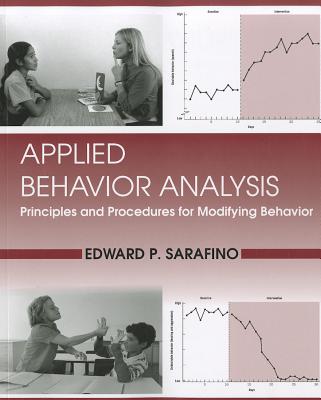 Applied Behavior Analysis: Principles and Procedures for Modifying Behavior - Sarafino, Edward P.