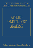 Applied Benefit-Cost Analysis - Schmitz, Andrew (Editor), and Zerbe Jr, Richard O (Editor)