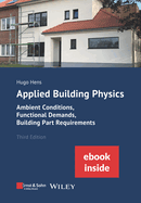 Applied Building Physics: Ambient Conditions, Functional Demands and Building Part Requirements (Package: Print + ebook)