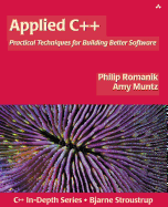 Applied C++: Practical Techniques for Building Better Software