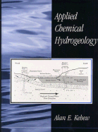 Applied Chemical Hydrogeology - Kehew, Alan E
