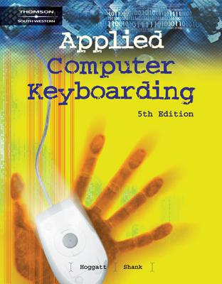 Applied Computer Keyboarding - Hoggatt, Jack P, and Shank, Jon A