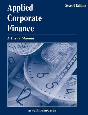 Applied Corporate Finance: A User's Manual - Damodaran, Aswath