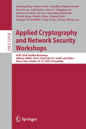 Applied Cryptography and Network Security Workshops: Acns 2020 Satellite Workshops, Aiblock, Aihws, Aiots, Cloud S&p, Sci, Secmt, and Simla, Rome, Italy, October 19-22, 2020, Proceedings