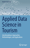 Applied Data Science in Tourism: Interdisciplinary Approaches, Methodologies, and Applications
