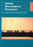 Applied Developmental Psychology - Fisher, Celia B, Dr.